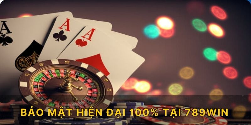 Bảo mật hiện đại 100% tại 789WIN