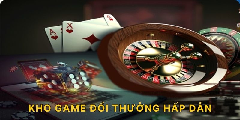 Kho Game Đổi Thưởng Hấp Dẫn