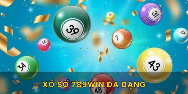 Xổ số 789WIN đa dạng